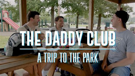 The Daddy Club .